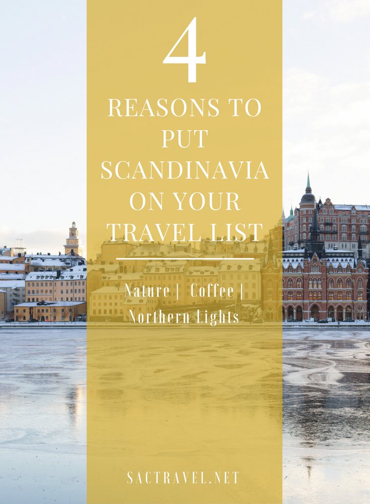 4 Reasons to Put Scandinavia on Your Travel List